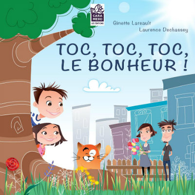 Toc, toc, toc, le bonheur ! ISBN 978-2-924421-13-0